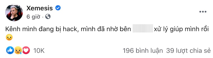 Xemesis cũng đã lên tiếng thừa nhận trên trang cá nhân về việc kênh YouTube của mình bị hack.